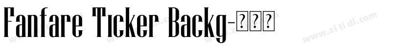 Fanfare Ticker Backg字体转换